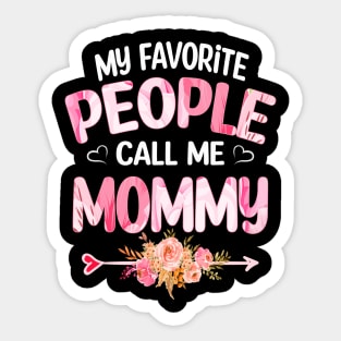 My Favorite People Call Me mommy Sticker